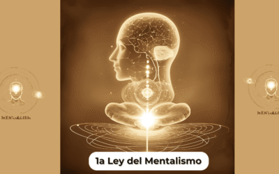 🧠 Ley del Mentalismo – Todo es mente, todo es creado por la conciencia